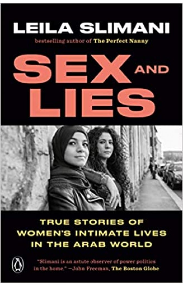 Sex And Lies True Stories Of Women S Intimate Lives In The Arab World